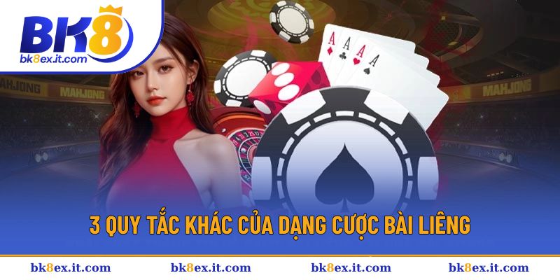 3 Quy Tắc Khác Của Dạng Cược Bài Liêng