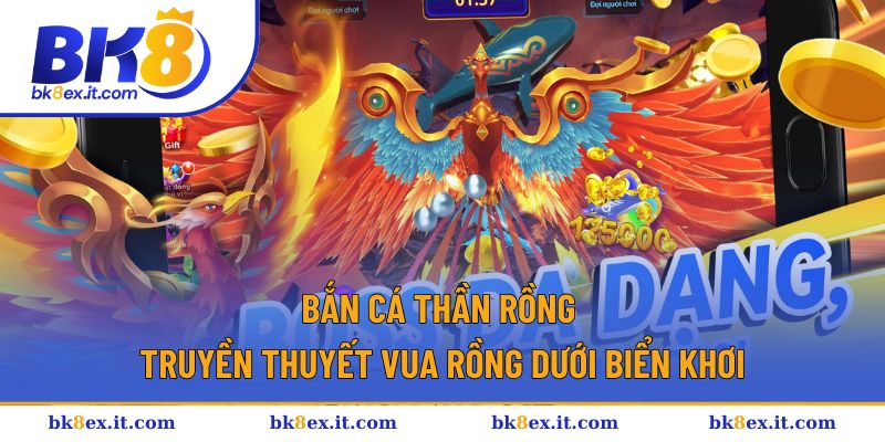 Bắn Cá Thần Rồng