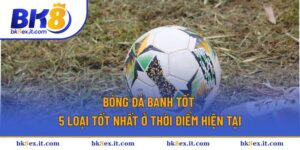 Bóng đá banh tốt