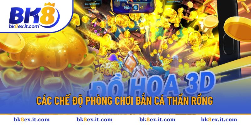 Các chế độ phòng chơi trải nghiệm tại Bắn cá Thần Rồng
