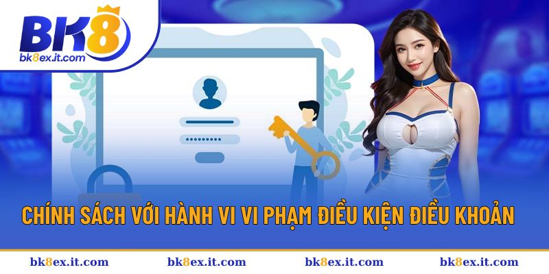 BK8 xử lý nghiêm với hành vi vi phạm