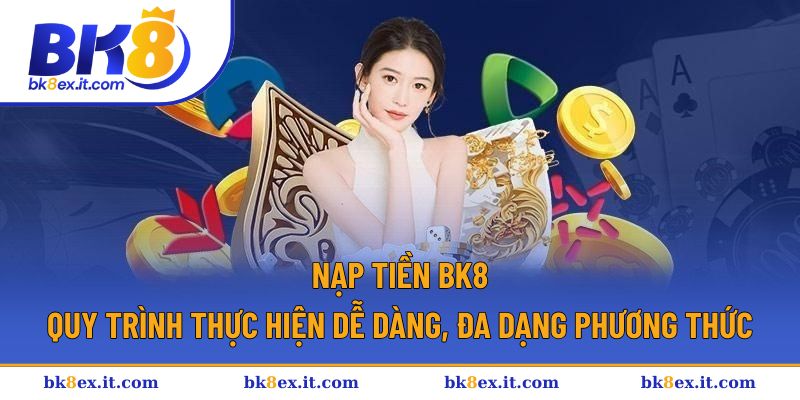 Nạp Tiền BK8