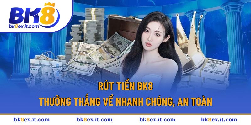 rút tiền BK8