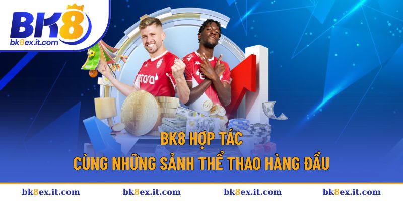 Hợp tác phát triển với nhiều sảnh hàng đầu Hợp tác phát triển với nhiều sảnh hàng đầu
