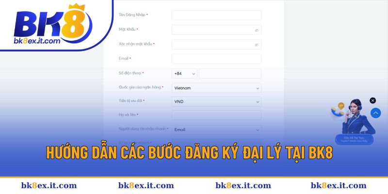 Chia sẻ 4 bước đăng ký đại lý của BK8