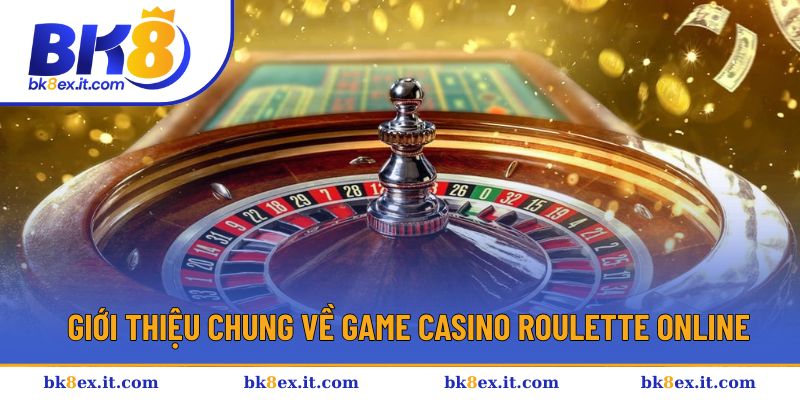 Giới thiệu về tựa game hot roulette
