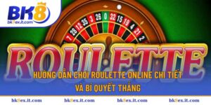 Hướng Dẫn Chơi Roulette Online