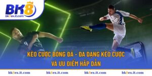 kèo cược bóng đá