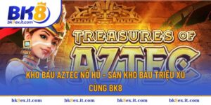Kho báu Aztec nổ hũ