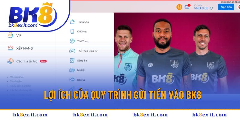 Những lợi ích khi nạp tiền BK8