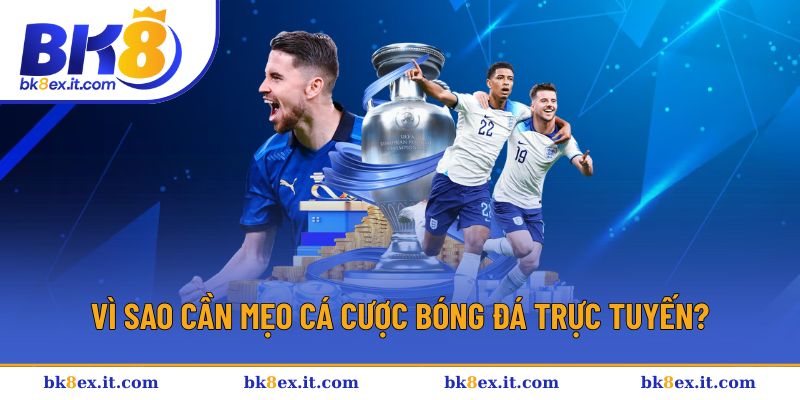 Cần trang bị mẹo cá cược bóng đá trực tuyến Cần trang bị mẹo cá cược bóng đá trực tuyến