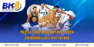 Mẹo cá cược bóng đá trực tuyến