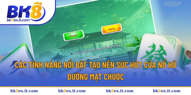 Ba tính năng nổi bật góp mặt tại nổ hũ đường mạt chược