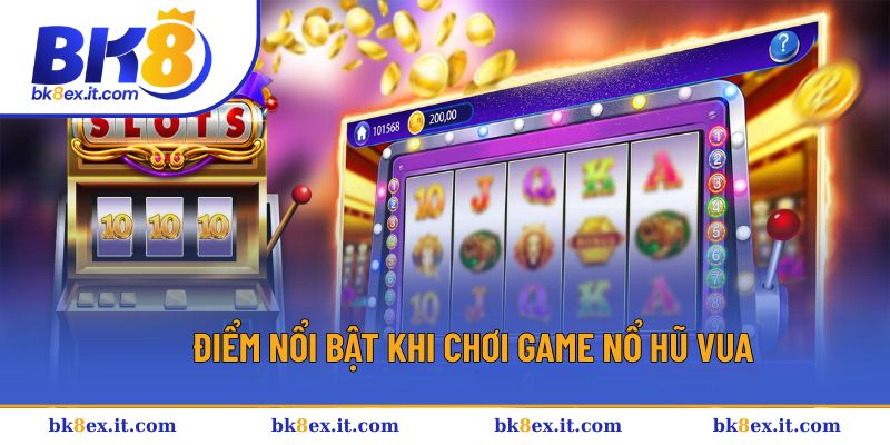 Điểm thu hút khách của tựa slots game này