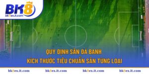 quy định sân đá banh